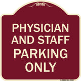Physician and Staff Parking Only