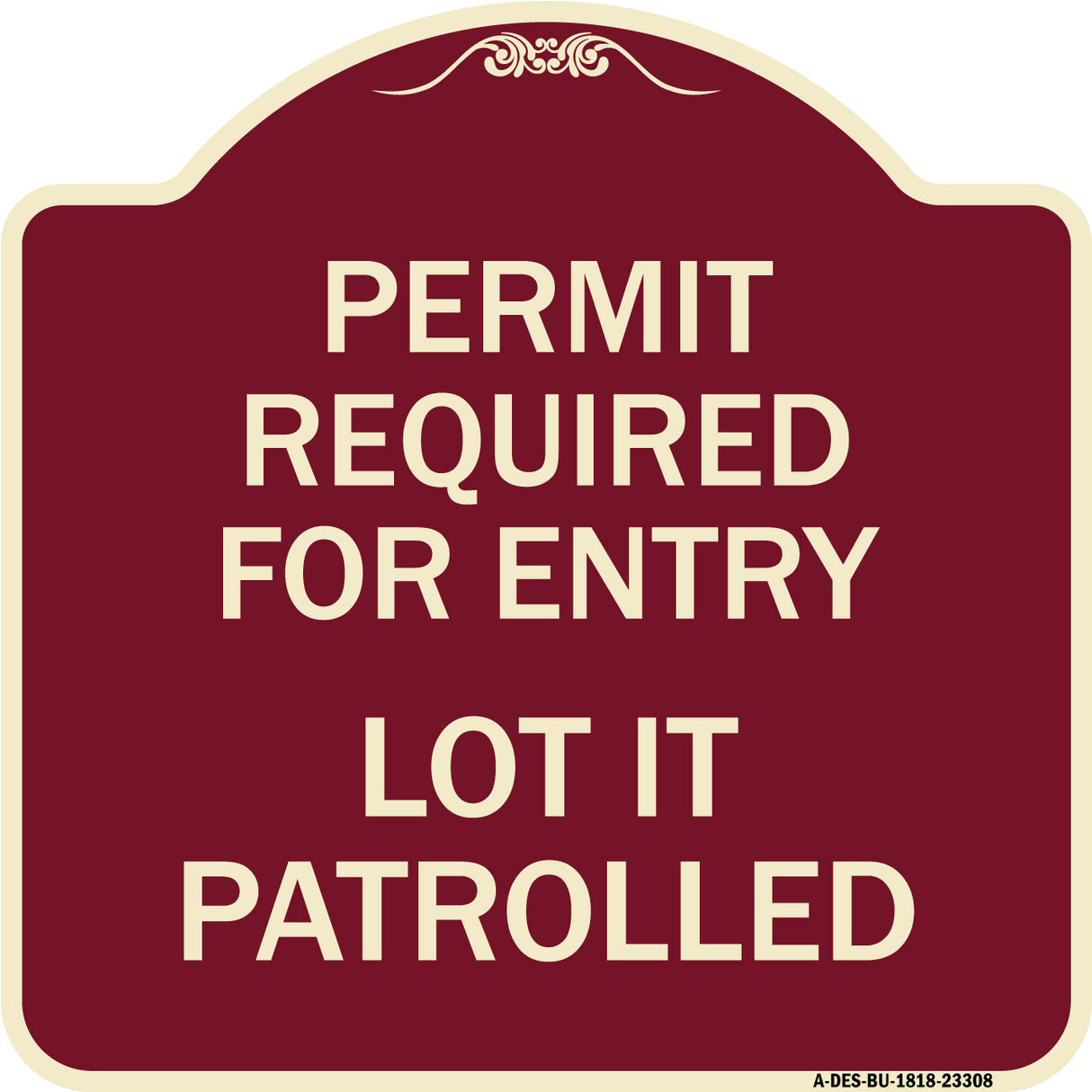Permit Required for Entry Lot Is Patrolled Parking Sign