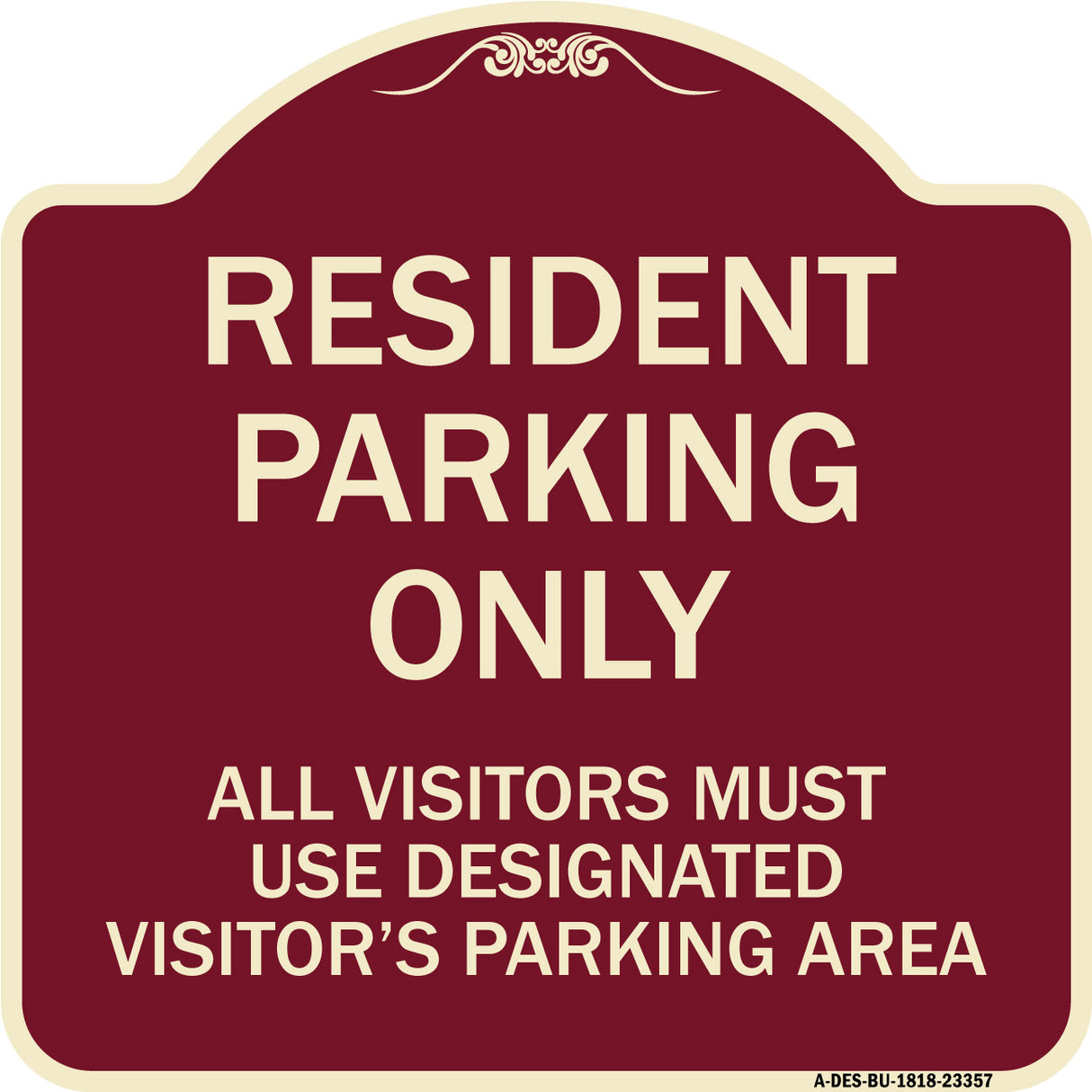Parking Sign Resident Parking Only All Visitors Must Use Designated Visitors Parking Area