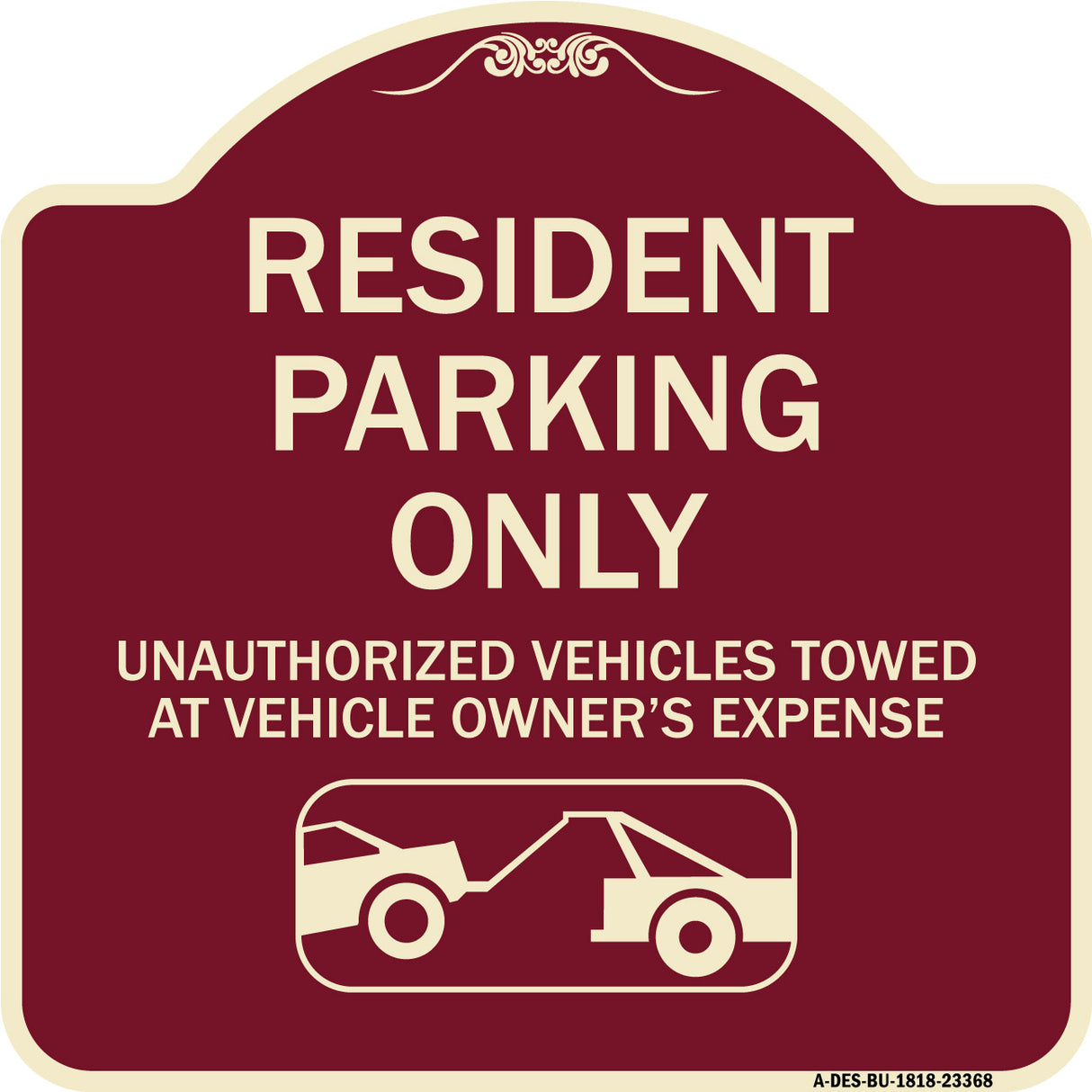 Parking Restriction Sign Resident Parking Only Unauthorized Vehicles Towed at Owner Expense with Graphic