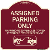 Parking Restriction Sign Assigned Parking Only Unauthorized Vehicles Towed at Owner Expense with Graphic
