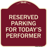 Parking Reserved for Today's Performer