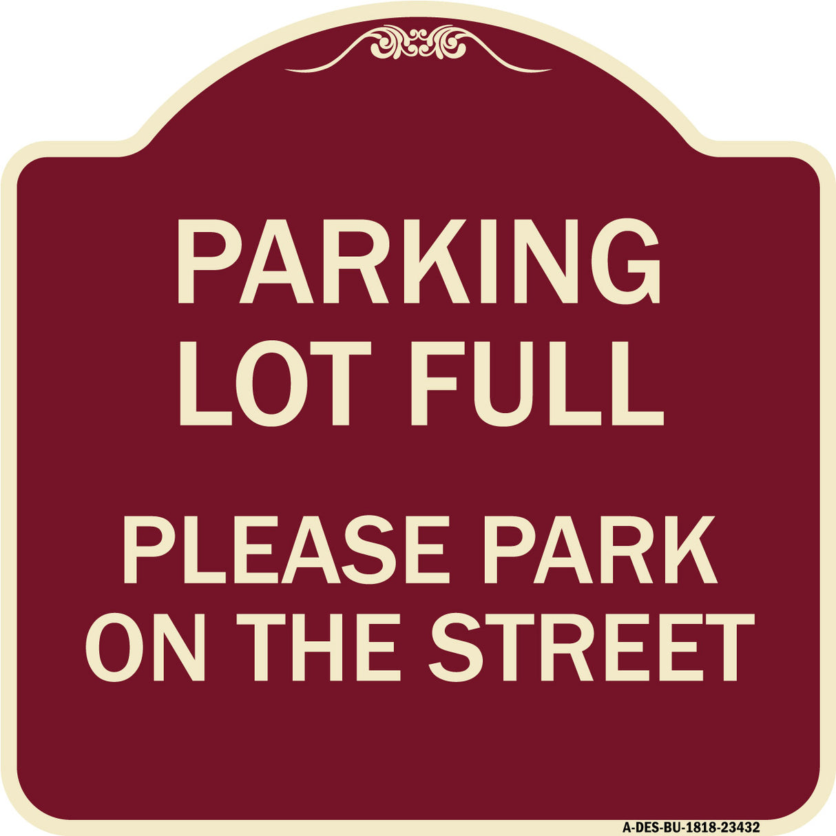 Parking Lot Full - Please Park on the Street