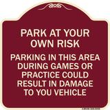 Parking in This Area During Games or Practices Could Result in Damage to Your Vehicle
