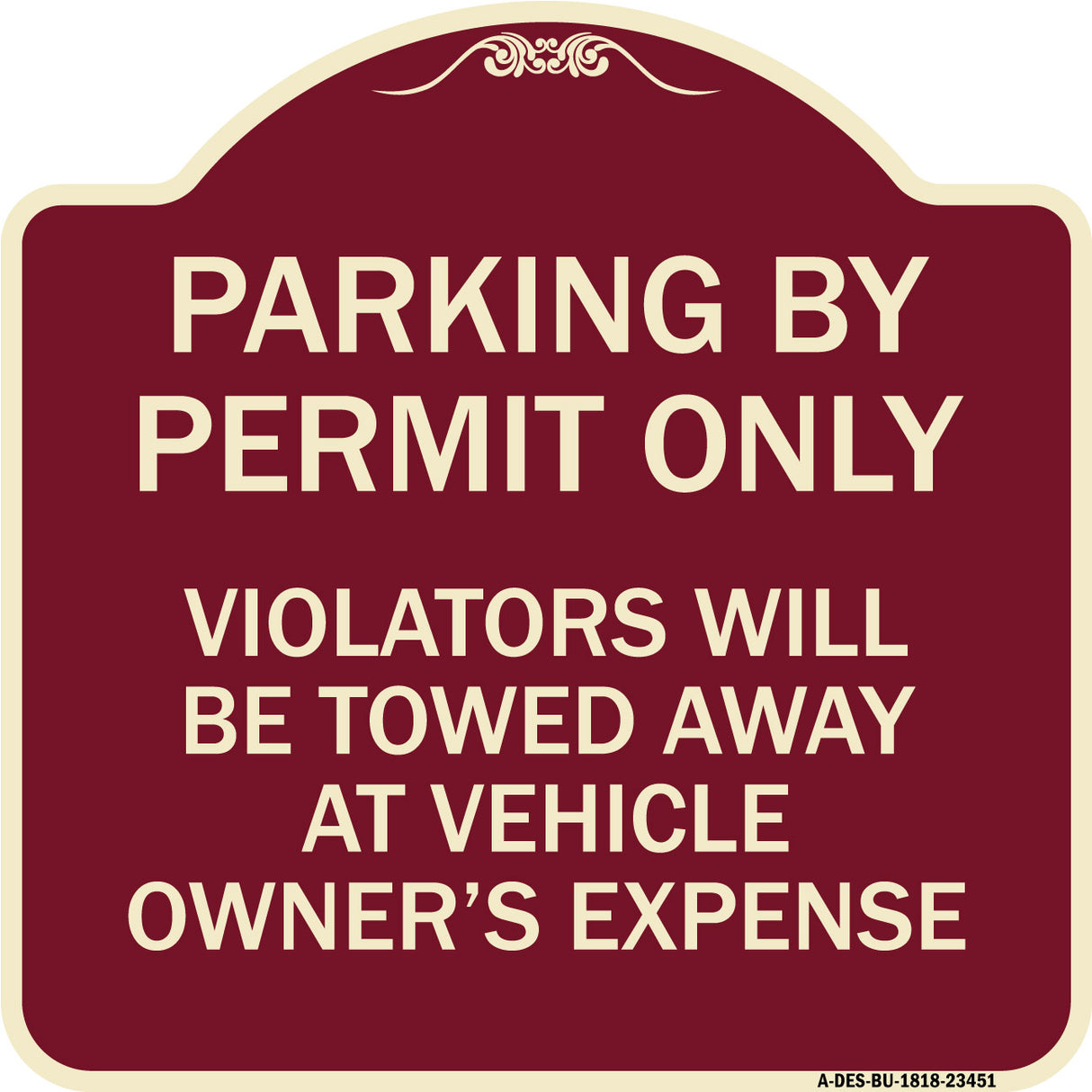 Parking by Permit Only Violators Will Be Towed Away at Vehicle Owner's Expense