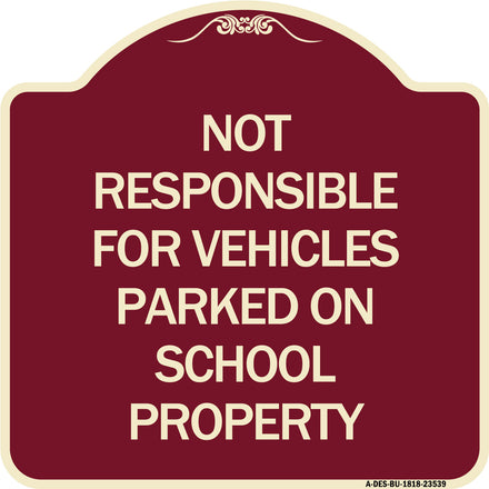 Not Responsible for Vehicles Parked on School Property