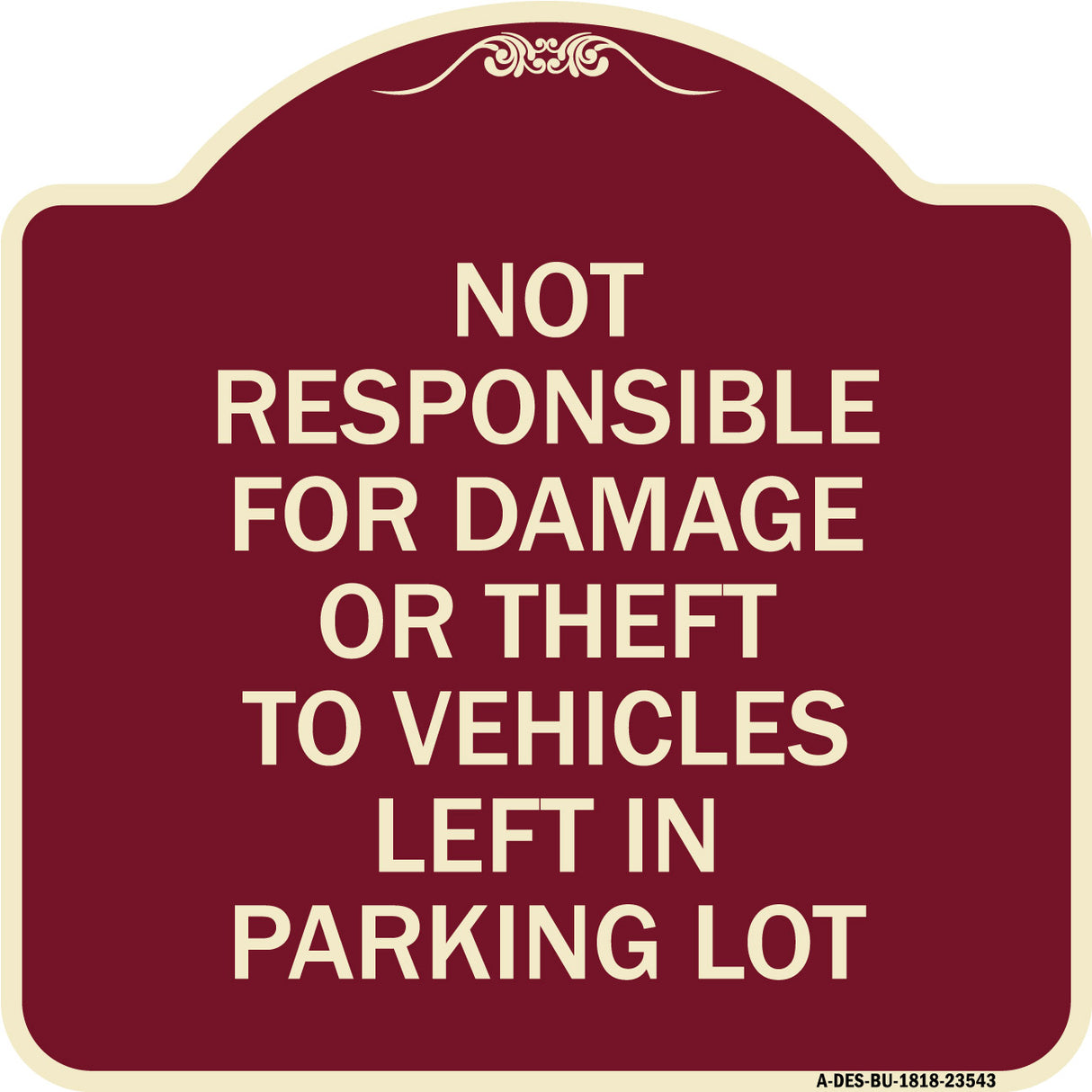 Not Responsible for Damage or Theft to Vehicles Left in Parking Lot