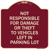 Not Responsible for Damage or Theft to Vehicles Left in Parking Lot