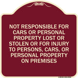 Not Responsible for Cars or Personal Property Lost or Stolen or for Injury to Persons