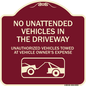 No Unattended Vehicles in the Driveway Unauthorized Vehicles Towed at Vehicle Owner's Expense (With Car Tow Graphic)