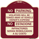 No Parking Violators Will Be Towed Away at Vehicle Owner's Expense - No Estacione Infractores Seran Remolcado a Su Costo