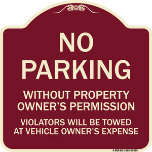 No Parking Without Property Owner's Permission Violators Will Be Towed at Vehicle Owner's Expense