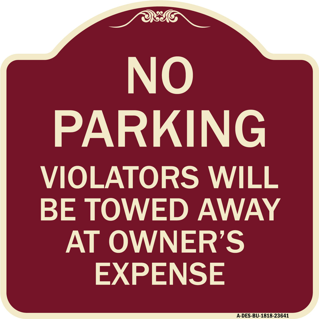 No Parking Violators Will Be Towed Away at Owner's Expense