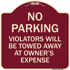 No Parking Violators Will Be Towed Away at Owner's Expense