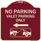 No Parking Valet Parking Only (With Left Arrow) (With Car Tow Graphic)