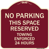 No Parking This Space Reserved Towing Enforced 24 Hours
