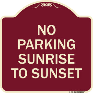 No Parking Sunrise to Sunset (In Daylight)