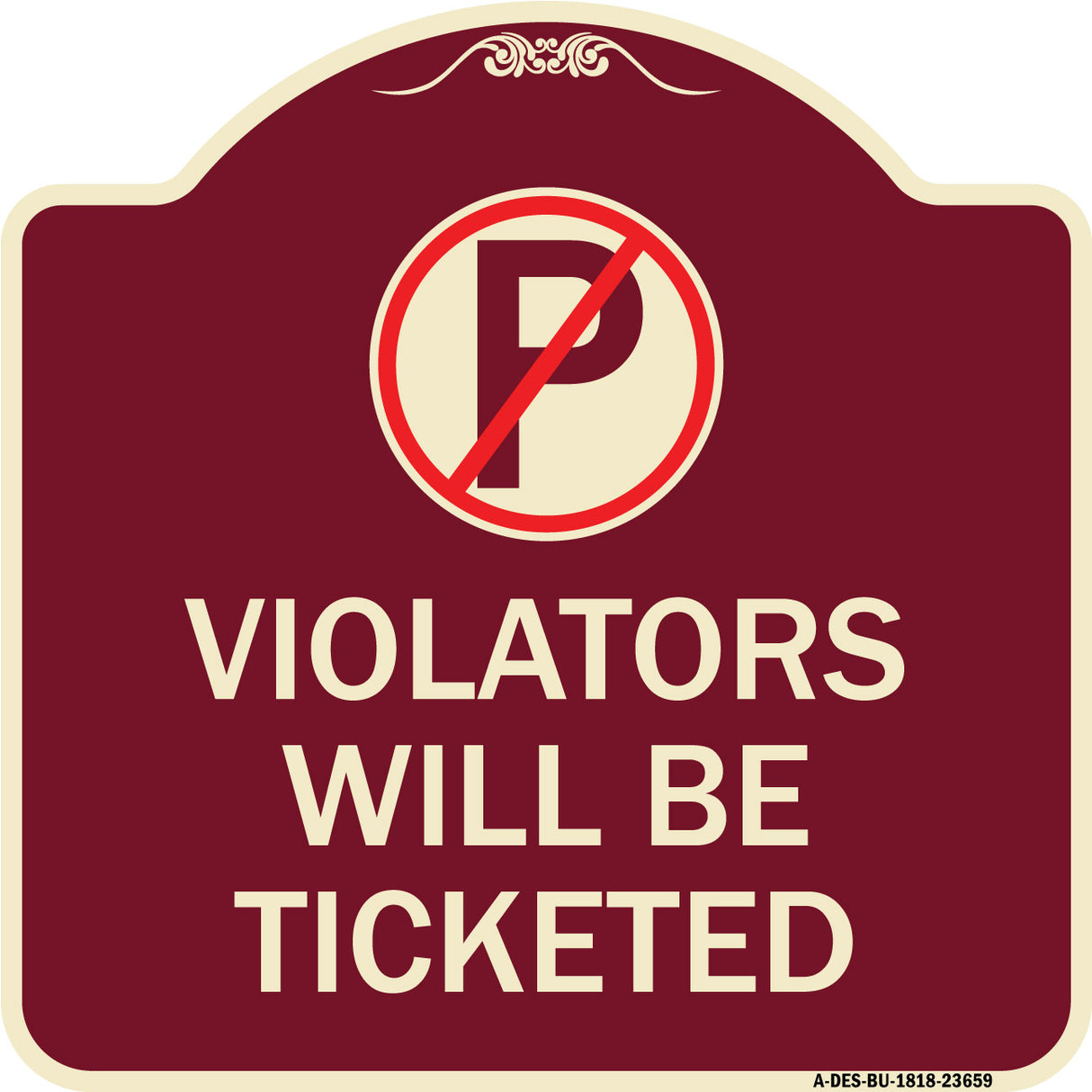 No Parking Sign Violators Will Be Ticketed