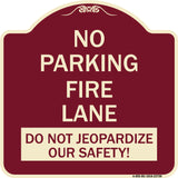 No Parking Fire Lane - Do Not Jeopardize Our Safety