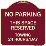 No Parking - This Space Reserved Towing Enforced 24 Hours Day