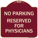 No Parking - Reserved for Physicians