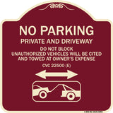 No Parking - Private and Active Driveway Do Not Block Unauthorized Vehicles Will Be Cited and Towed at Owner's Expense