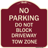 No Parking - Do Not Block Driveway Tow Zone