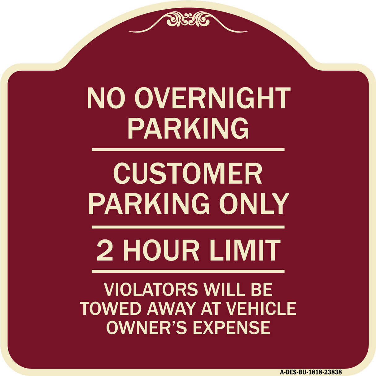 No Overnight Parking Customer Parking Only 2 Hour Limit Violators Will Be Towed at Vehicle Owner's Expense