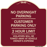 No Overnight Parking Customer Parking Only 2 Hour Limit Violators Will Be Towed at Vehicle Owner's Expense