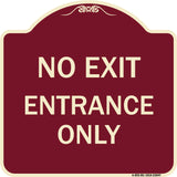 No Exit Entrance Only