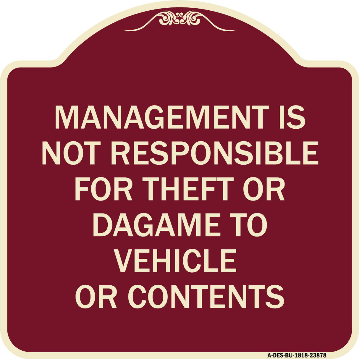 Management Is Not Responsible for Theft or Damage to Vehicles or Contents