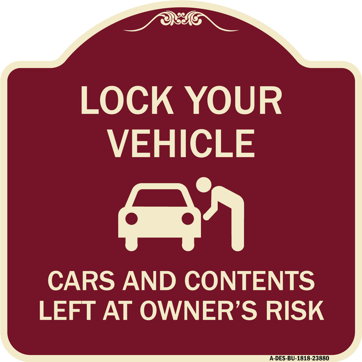 Lock Your Vehicle - Cars and Contents Left at Owner's Risk