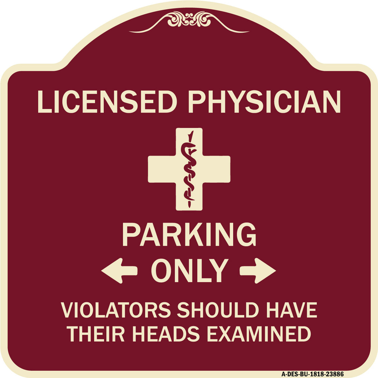 Licensed Physician Parking Only Violators Should Have Their Heads Examined