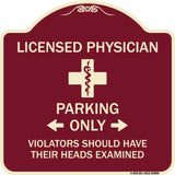 Licensed Physician Parking Only Violators Should Have Their Heads Examined