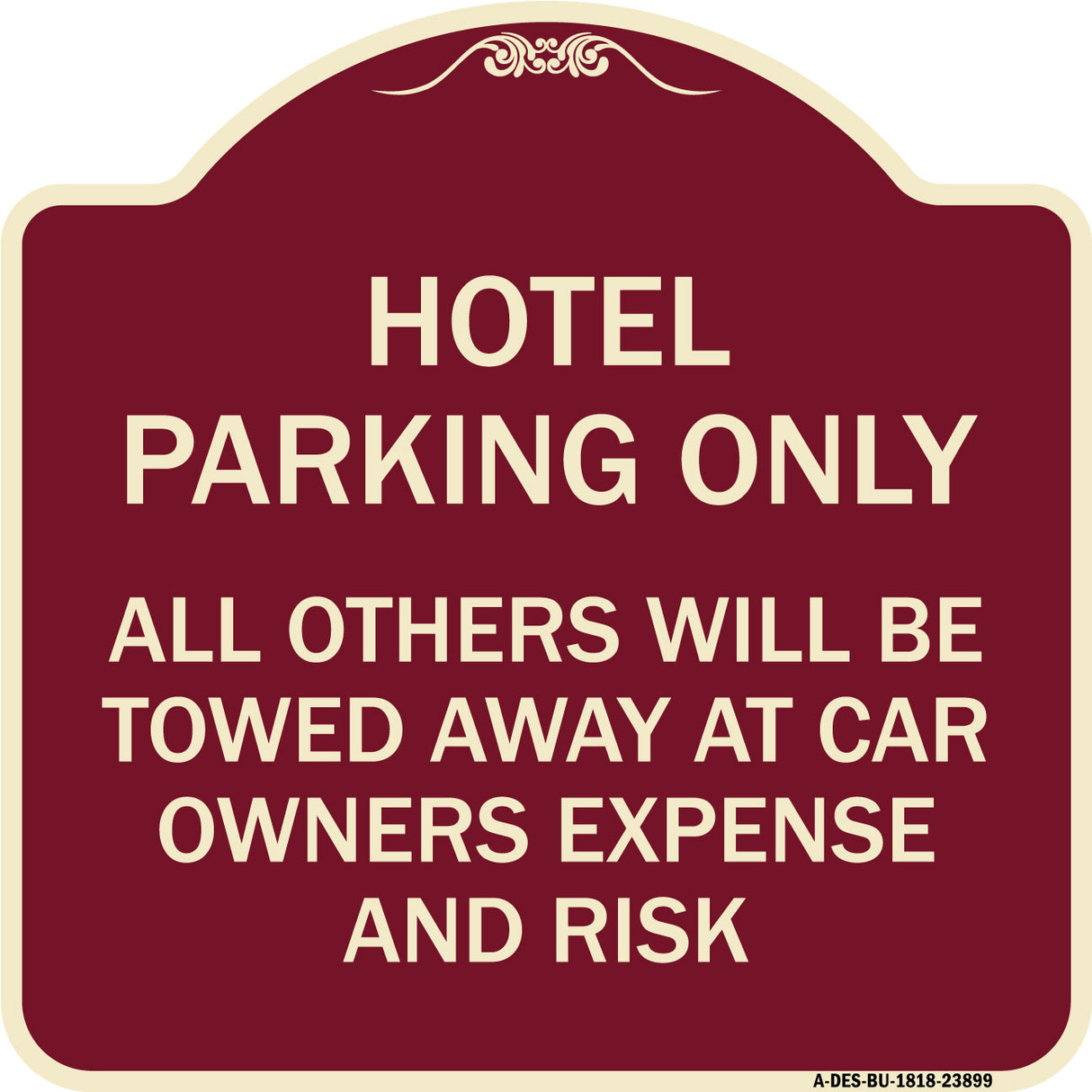 Hotel Parking Only All Others Towed Sign