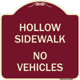 Hollow Sidewalk No Vehicles