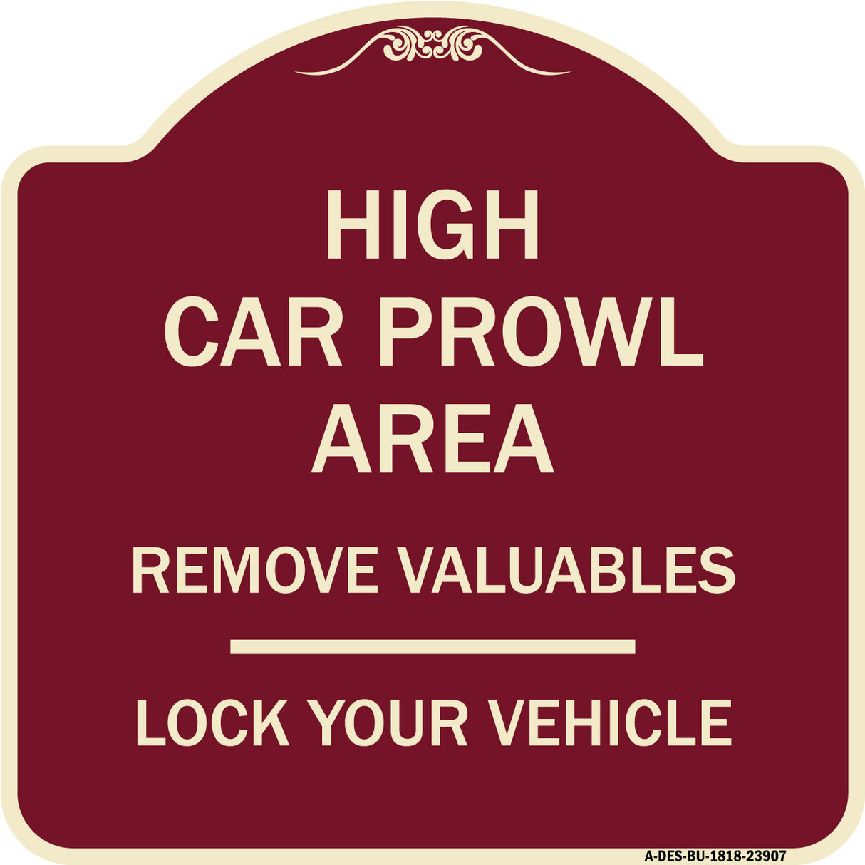 High Car Prowl Area Remove Valuables Lock Your Vehicle