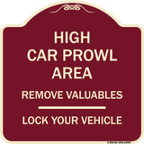 High Car Prowl Area Remove Valuables Lock Your Vehicle