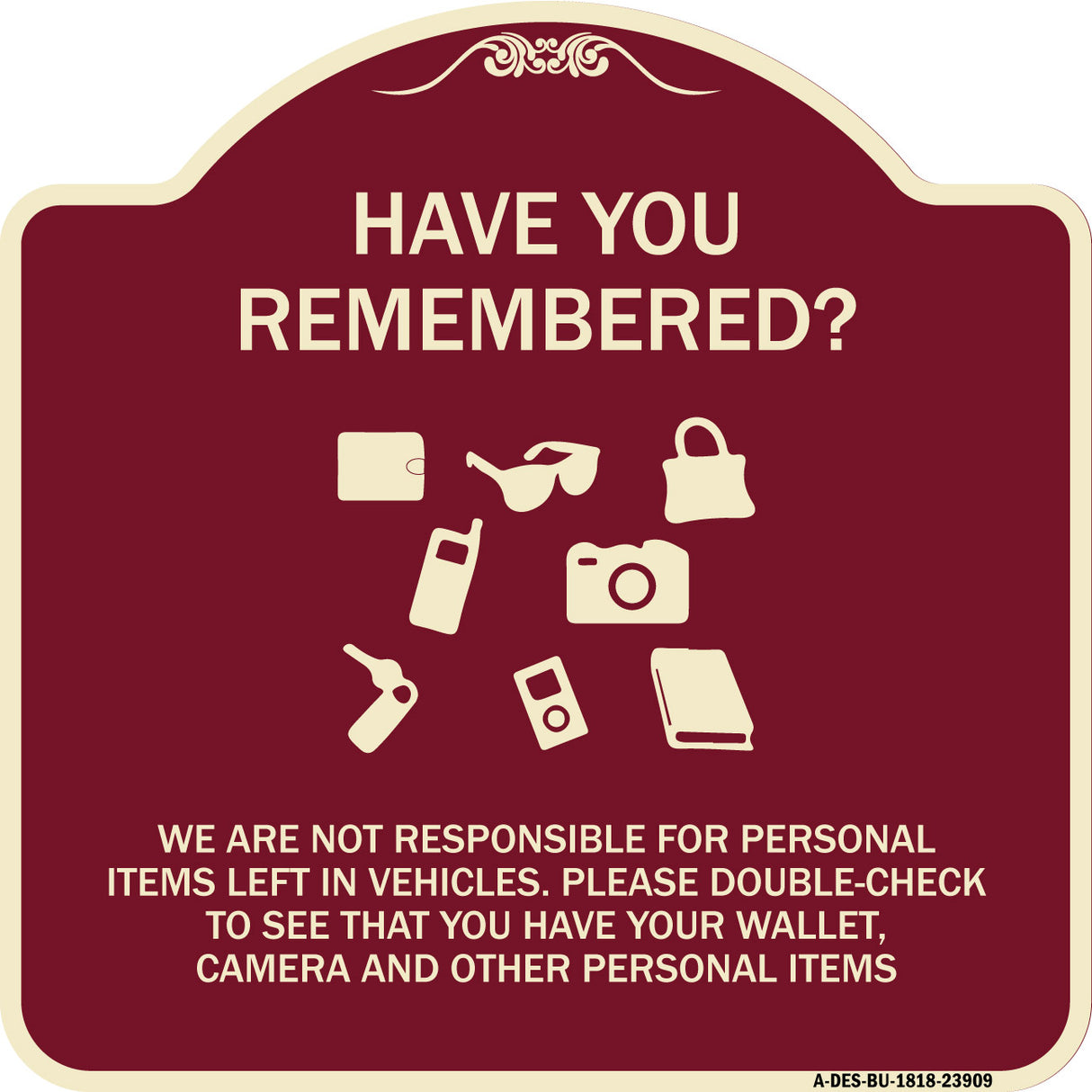 Have You Remembered We Are Not Responsible for Personal Items Left in Vehicles Double-Check to See That You Have Your Wallet