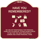 Have You Remembered We Are Not Responsible for Personal Items Left in Vehicles Double-Check to See That You Have Your Wallet