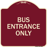 Entrance Sign Bus Entrance Only