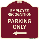 Employee Recognition Parking Only (With Left Arrow)