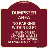 Dumpster Area Parking Rule Sign No Parking Within 50 Ft Unauthorized Vehicles Will Be Ticketed Towed at Owners Expense