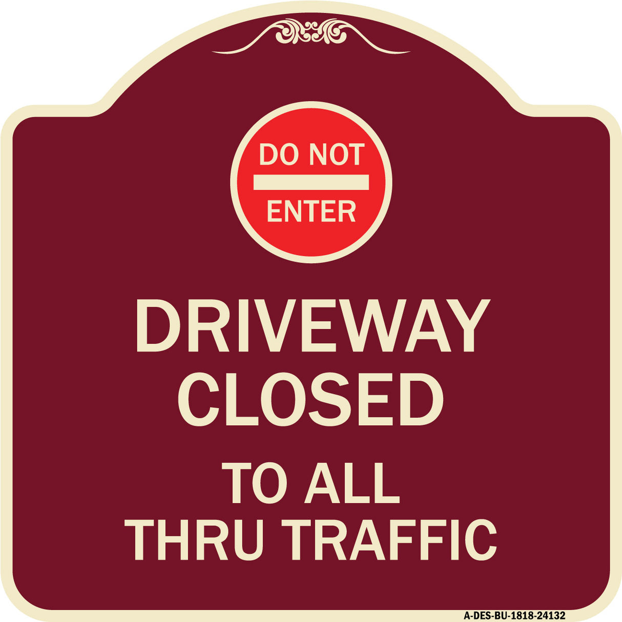 Driveway Closed to All Thru Traffic with Do Not Enter Symbol