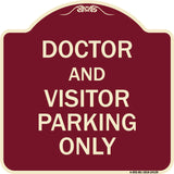 Doctor and Visitor Parking Only Sign
