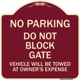 Do Not Block Gate Vehicle Will Be Towed at Owner Expense