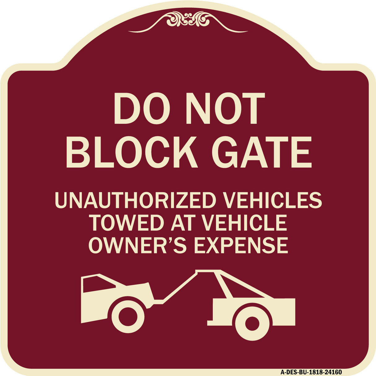 Do Not Block Gate Unauthorized Vehicles Towed at Owner Expense with Graphic