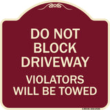 Do Not Block Driveway Violators Will Be Towed