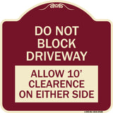 Do Not Block Driveway Allow 10 Ft Clearance on Either Side