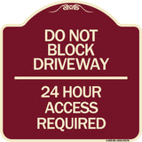 Do Not Block Driveway 24 Hour Access Required
